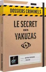 Dossiers Criminels - Le Secret des Yakuzas Dossiers Criminels - Le Secret des Yakuzas