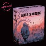 Alice is Missing Alice is Missing