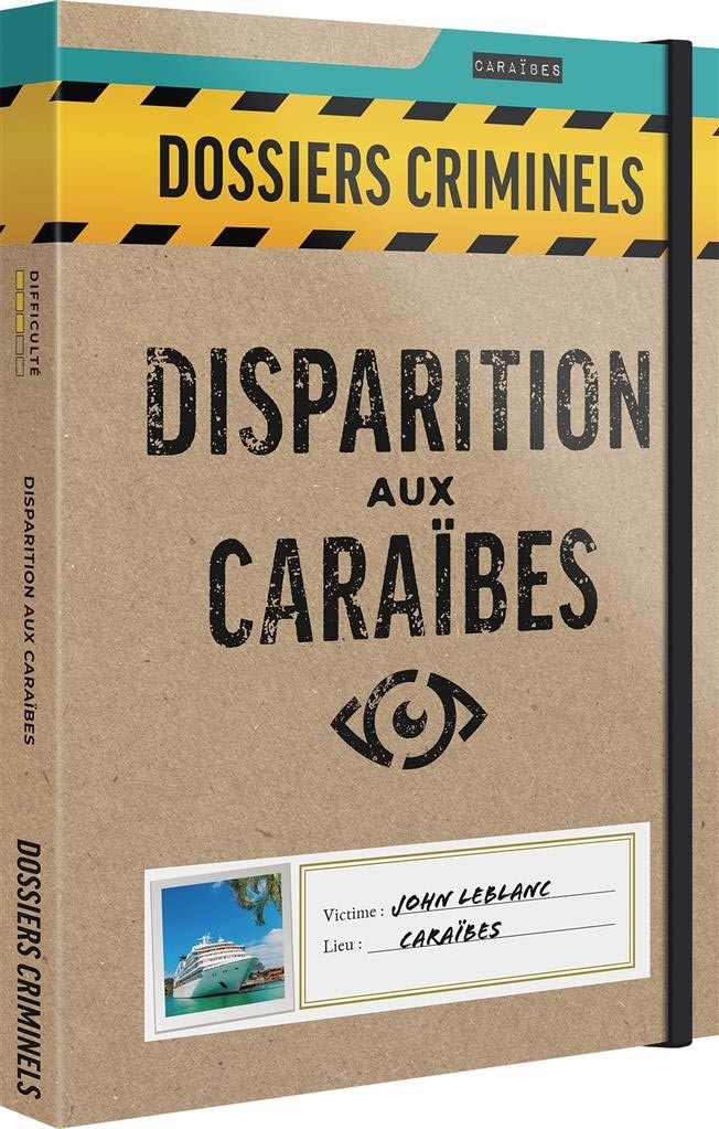 Dossiers Criminels - Disparition aux Caraïbes Dossiers Criminels - Disparition aux Caraïbes