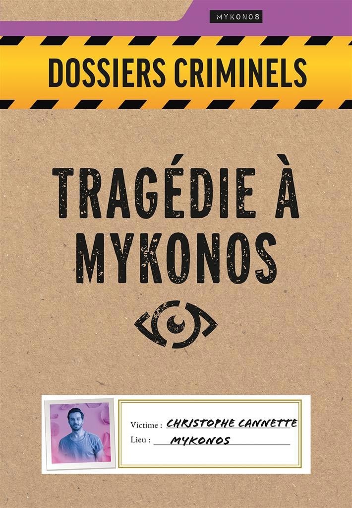 Dossiers Criminels - Tragédie à Mykonos Dossiers Criminels - Tragédie à Mykonos