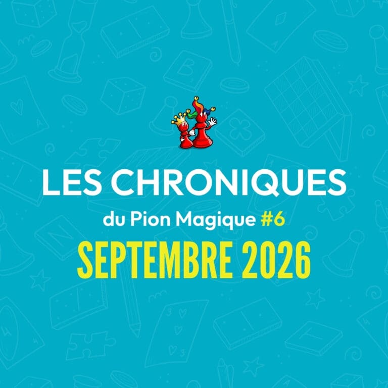 Affiche Les Chroniques du Pion Magique #6 septembre 2026